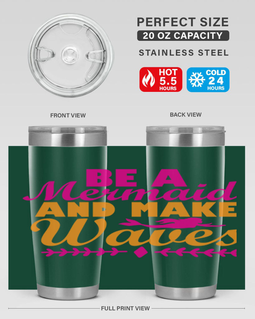 Be A Mermaid And Make Waves 49#- mermaid- Tumbler