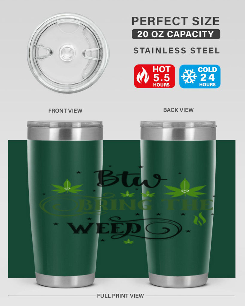 Btw Bring The Weed 23#- marijuana- Tumbler