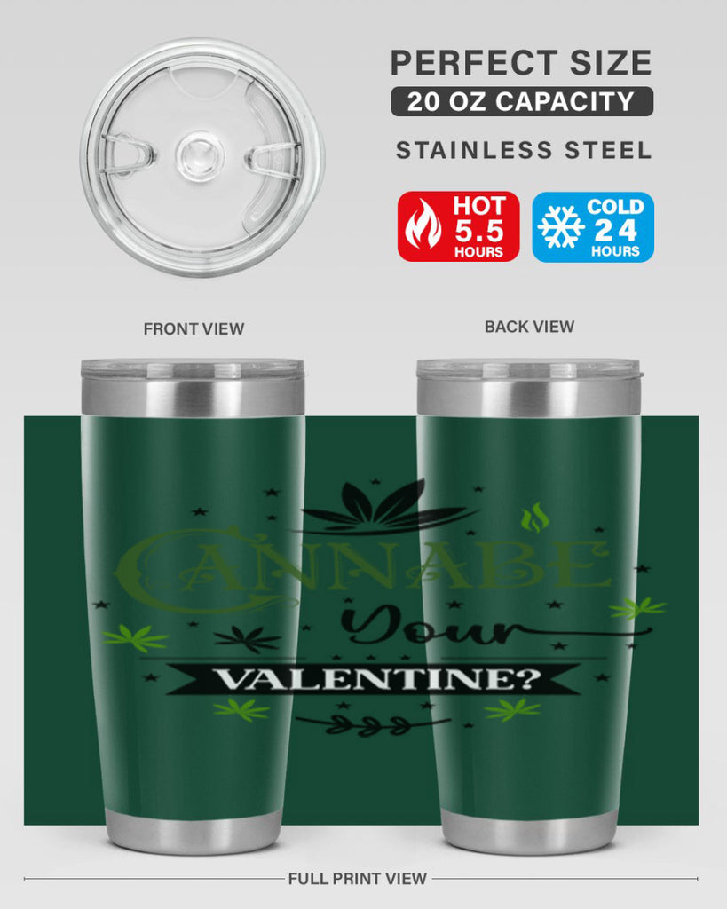 Cannabe Your Valentine 34#- marijuana- Tumbler