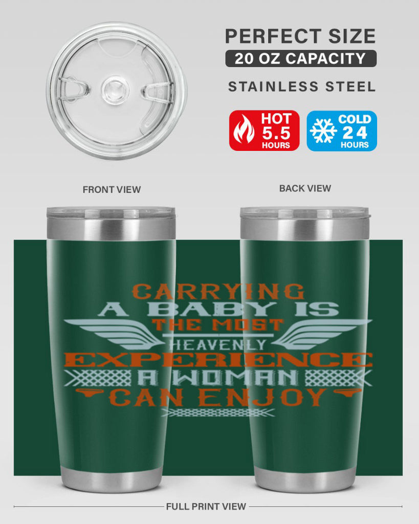 Carrying a baby is the most heavenly experience a woman can enjoy Style 128#- baby- tumbler