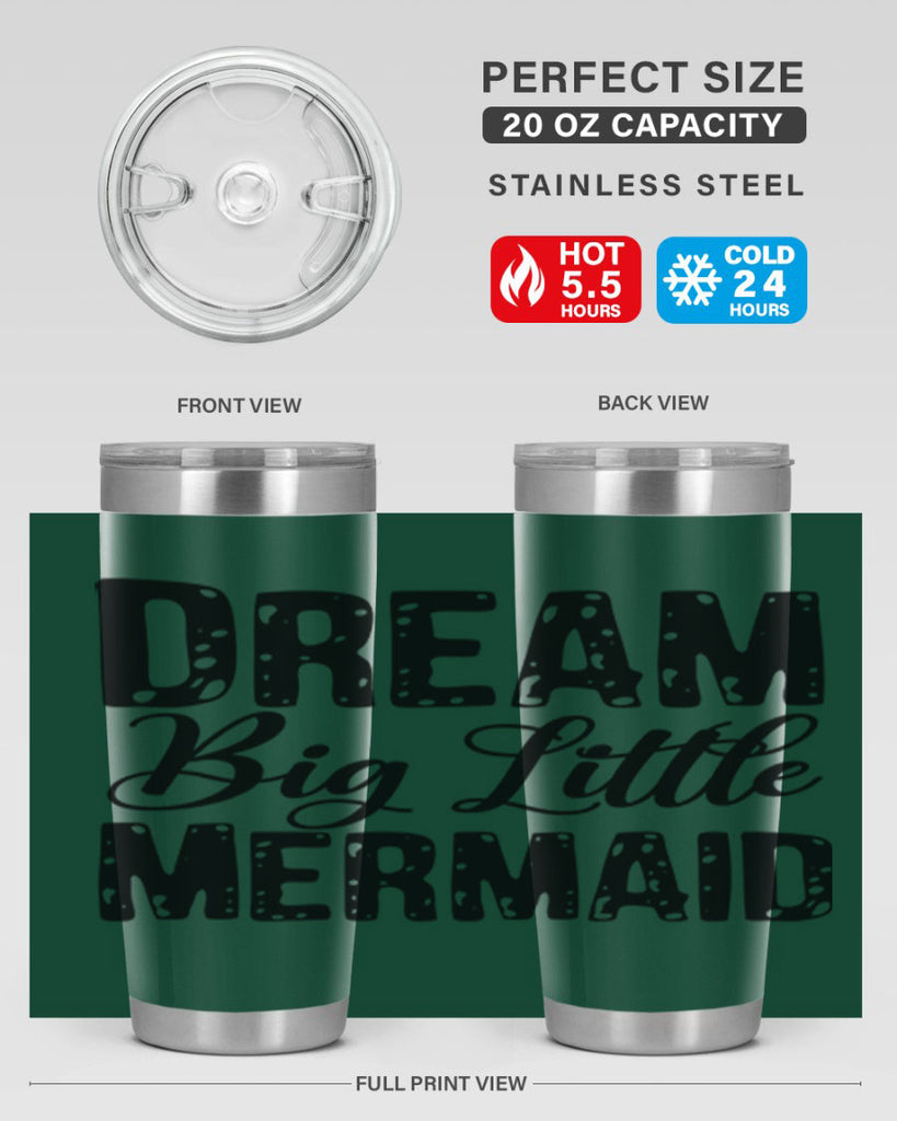 Dream Big Little Mermaid 134#- mermaid- Tumbler