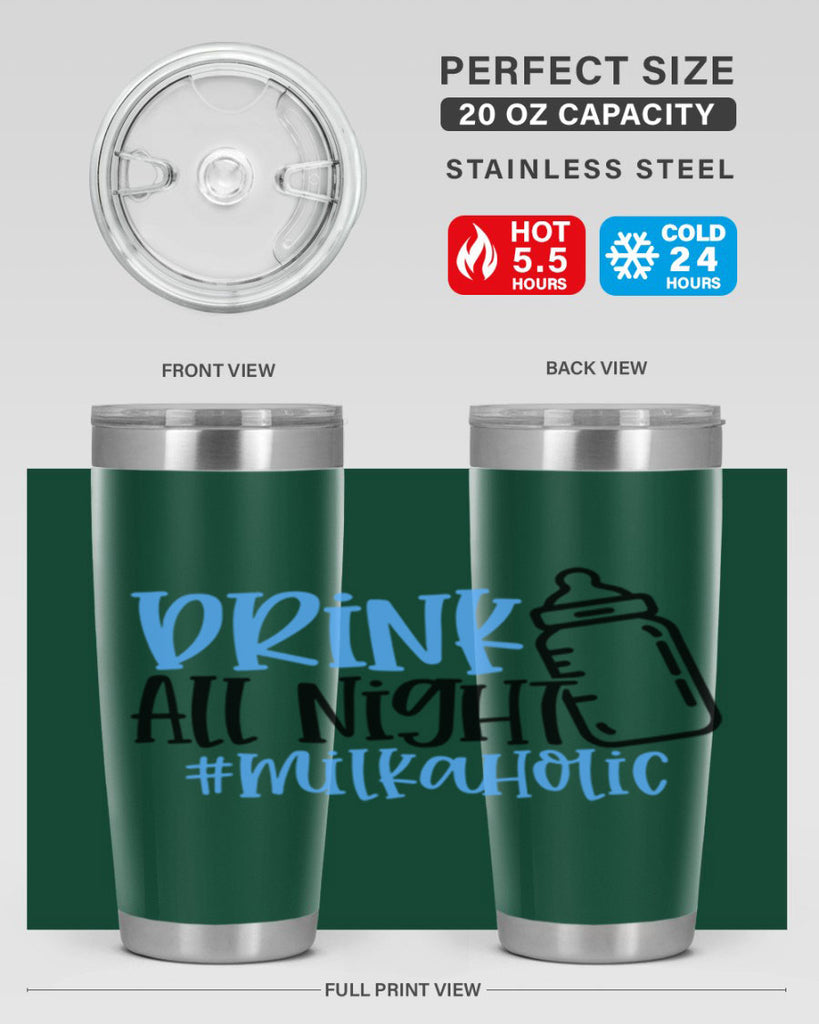 Drink All Night Milkaholic Style 99#- baby- tumbler