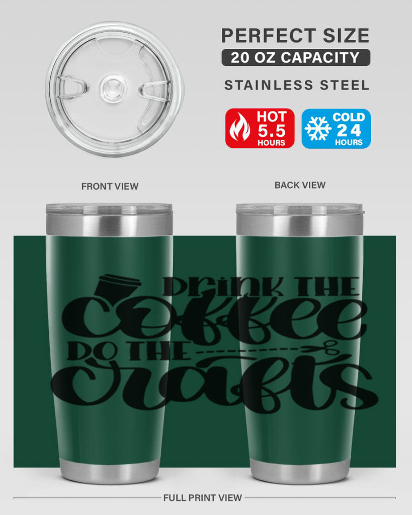 Drink The Coffee Do The Crafts 30#- crafting- Tumbler