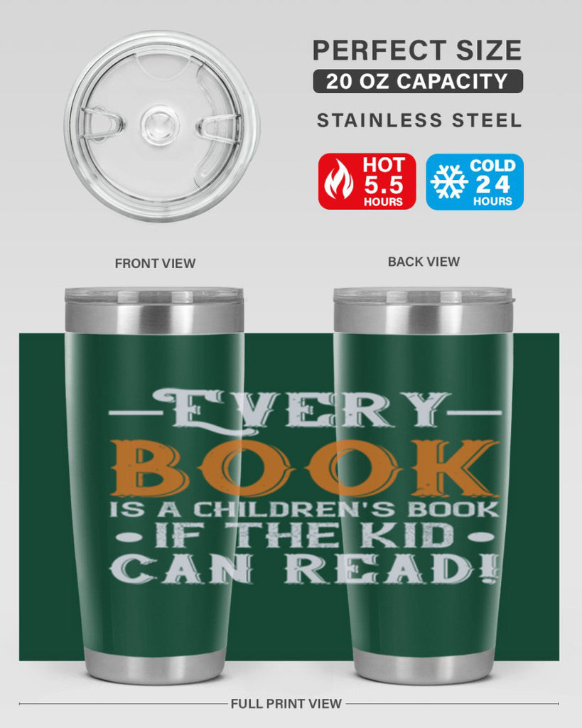 Every book is a childrens book if the kid can read Style 39#- baby- Tumbler