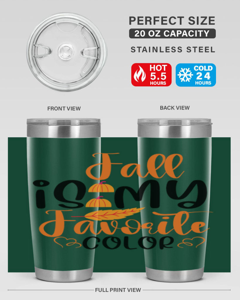 Fall Is My Favorite Color 118#- fall- Tumbler