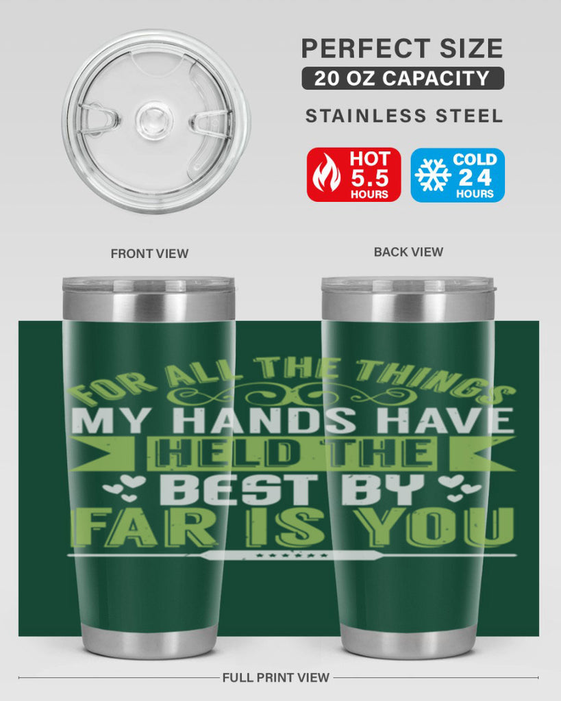 For all the things my hands have held is you Style 273#- baby- tumbler