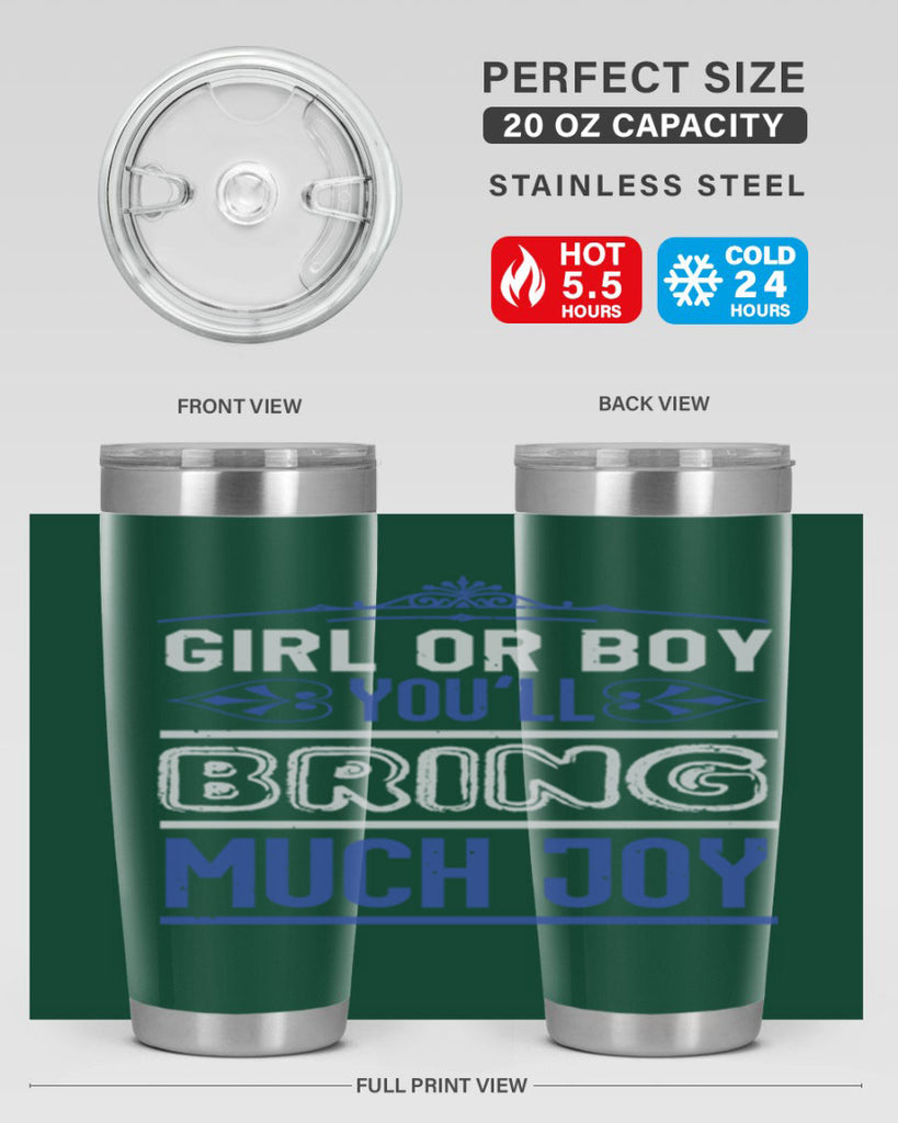 Gilr or boy you bring much joy Style 40#- baby shower- tumbler