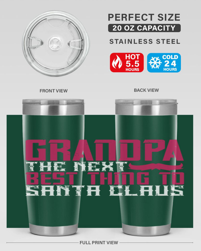 Grandpa The next best thing to Santa Claus 106#- grandpa - papa- Tumbler