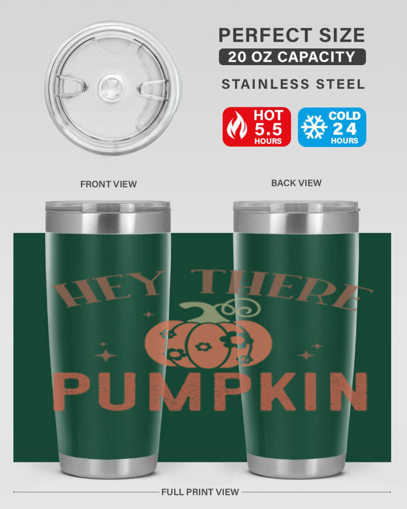 Hey There Pumpkin 310#- fall- Tumbler