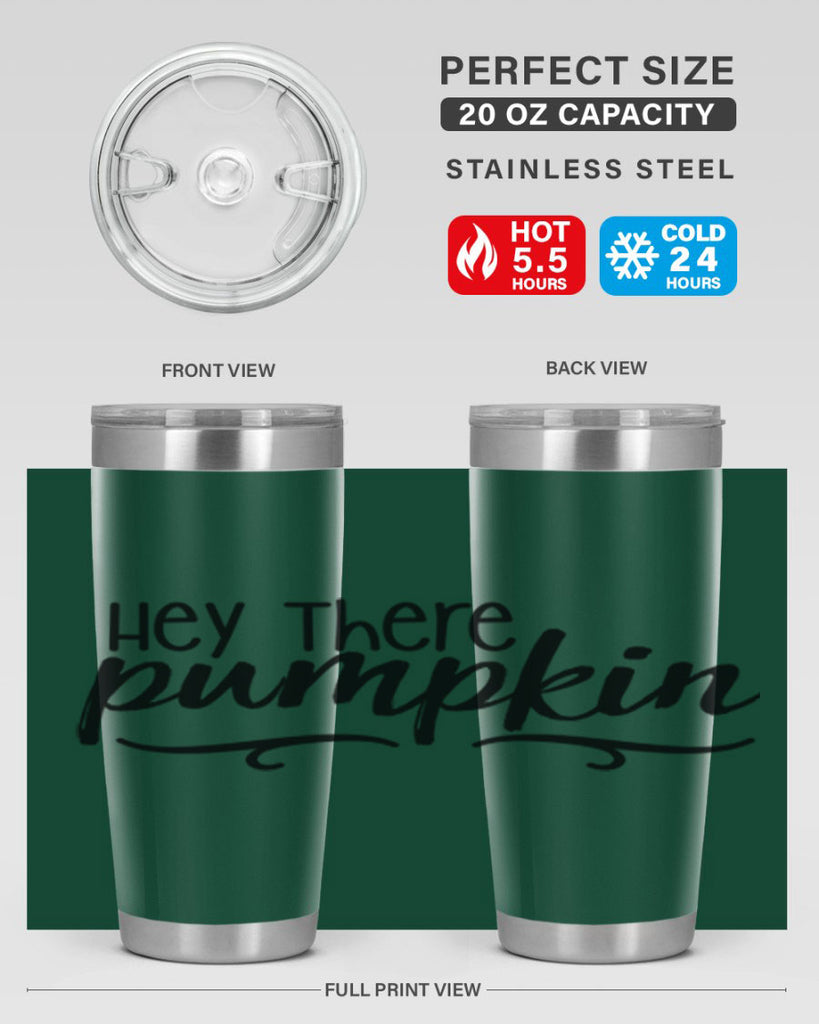 Hey There Pumpkin 311#- fall- Tumbler