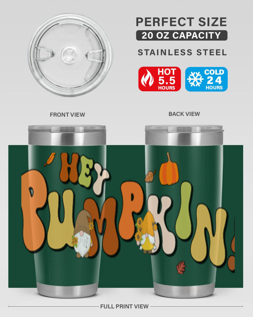 HeyPumpkinFallGnome 313#- fall- Tumbler