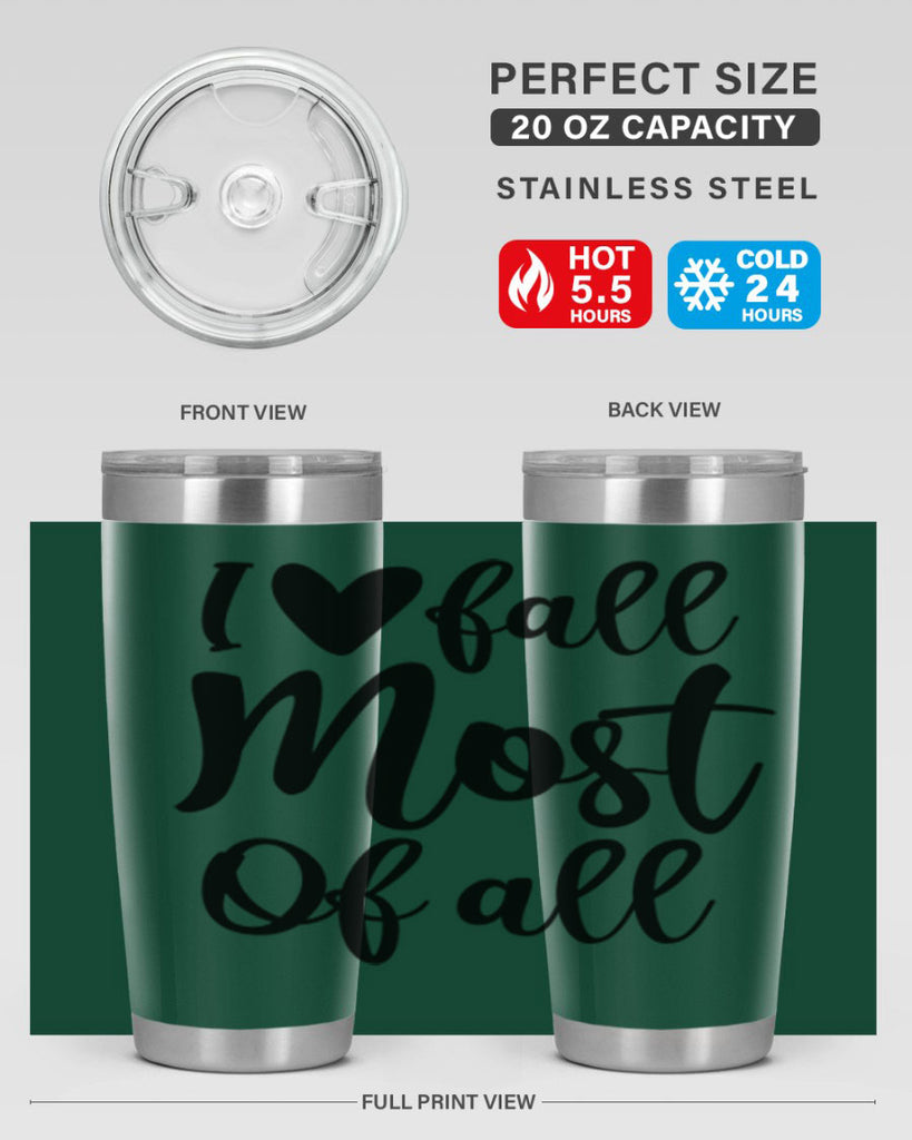 I Love Fall Most Of All 330#- fall- Tumbler