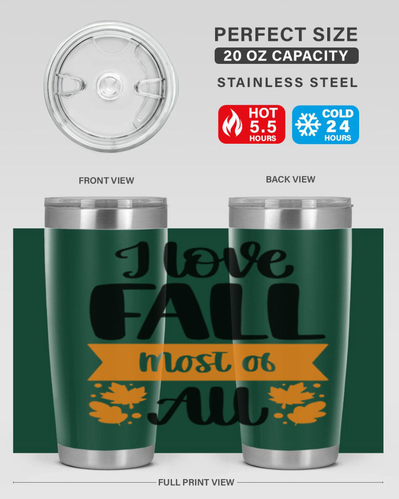 I Love Fall Most Of All 498#- fall- Tumbler