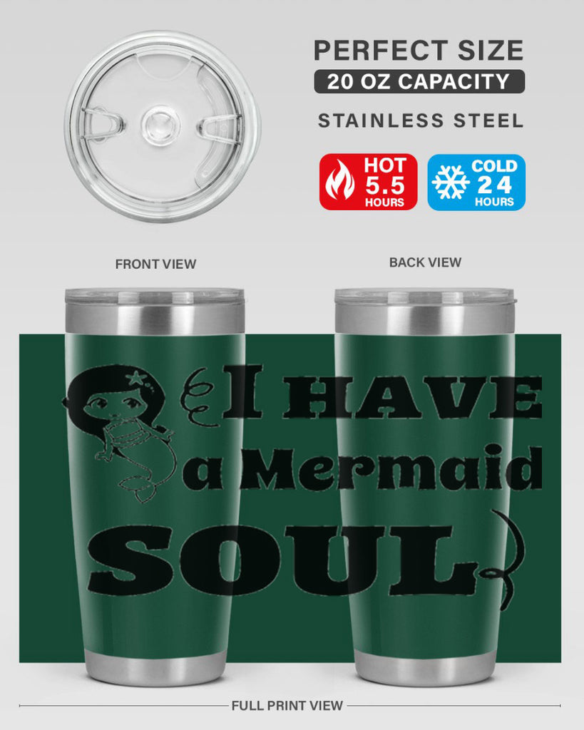 I have a Mermaid soul 227#- mermaid- Tumbler