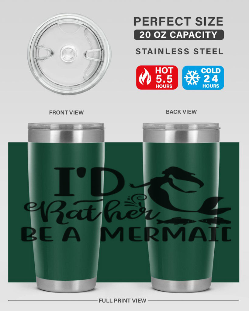 ID RATHER BE A MERMAID 245#- mermaid- Tumbler