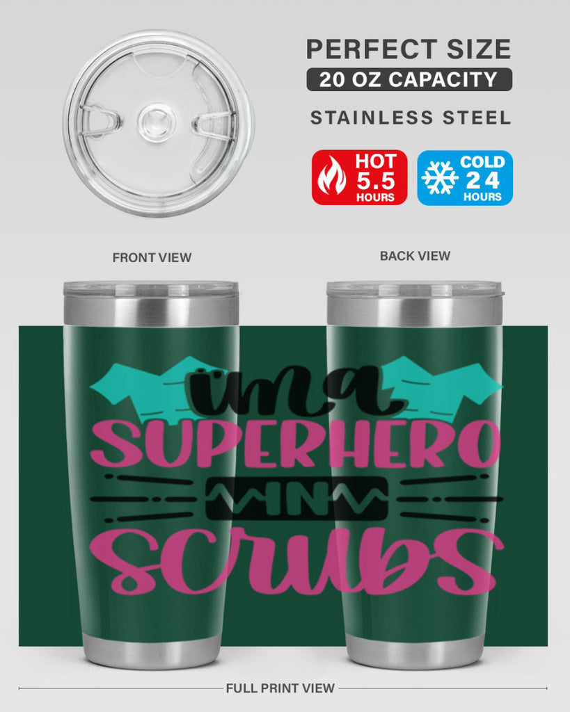 Im A Superhero In Scrubs Style Style 153#- nurse- tumbler