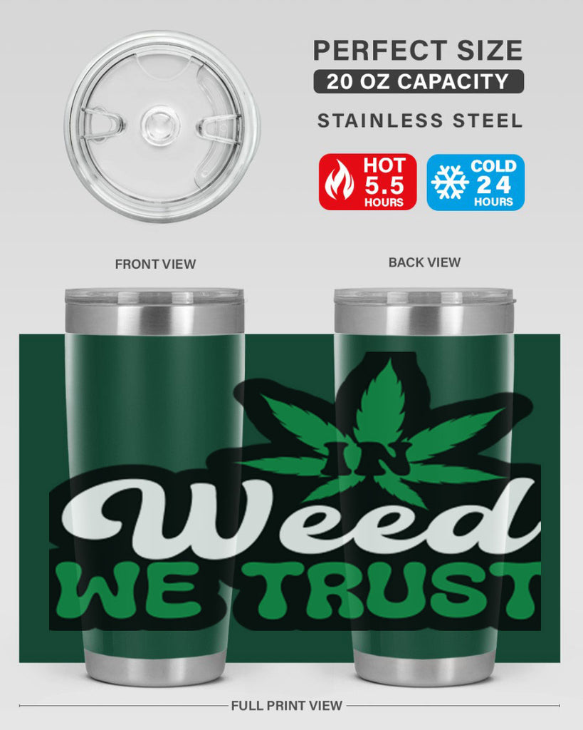 In weed we trust 148#- marijuana- Tumbler