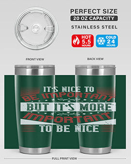 It’s nice to be important but it’s more important to be nice Style 44#- volunteer- Tumbler