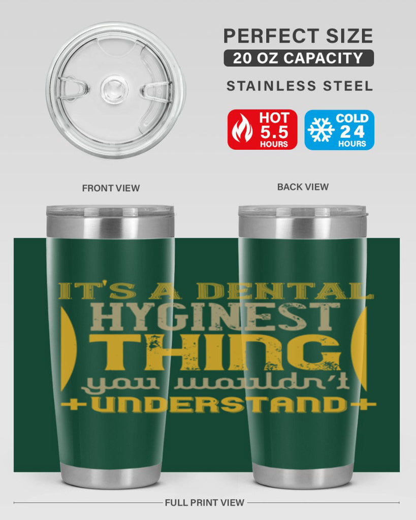 Its a dental hyginest Style 30#- dentist- tumbler