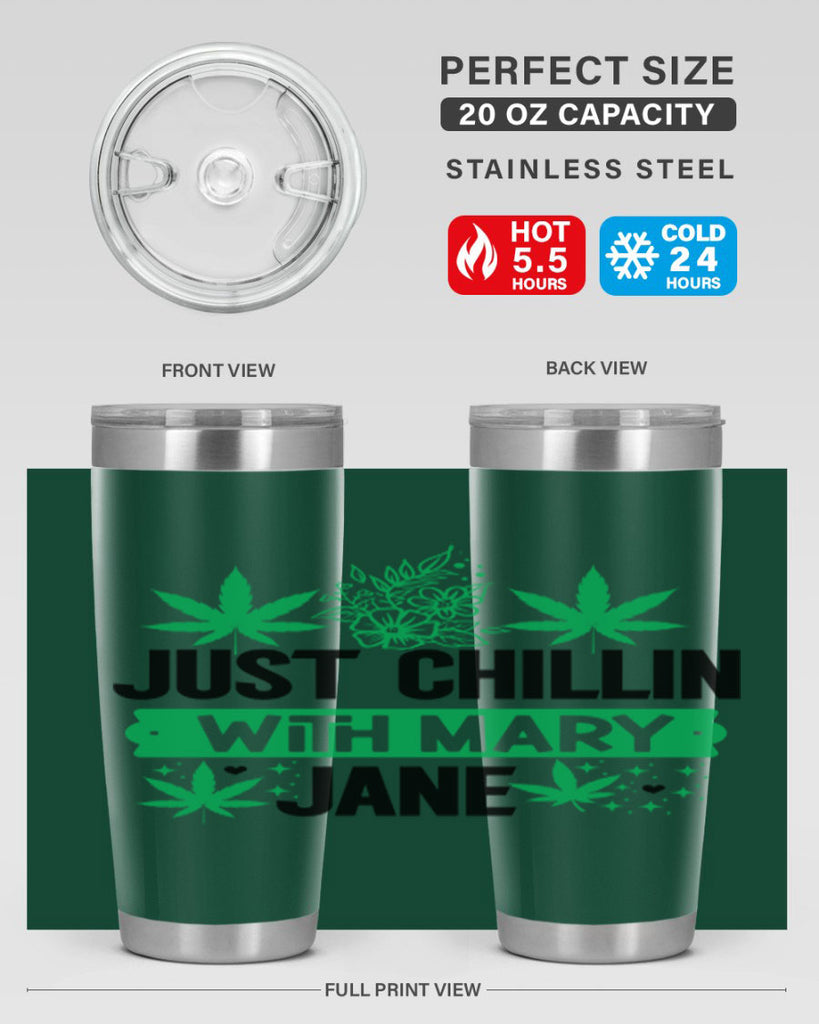 Just Chillin With Mary Jane 166#- marijuana- Tumbler