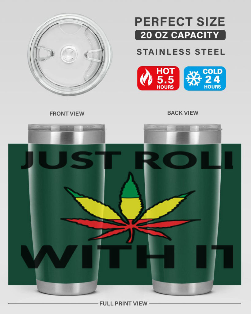 Just roll with it 169#- marijuana- Tumbler