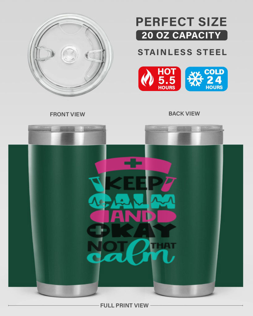 Keep Calm And Okay Not That Calm Style Style 148#- nurse- tumbler