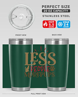 Less People More Pups Style 18#- cat- Tumbler