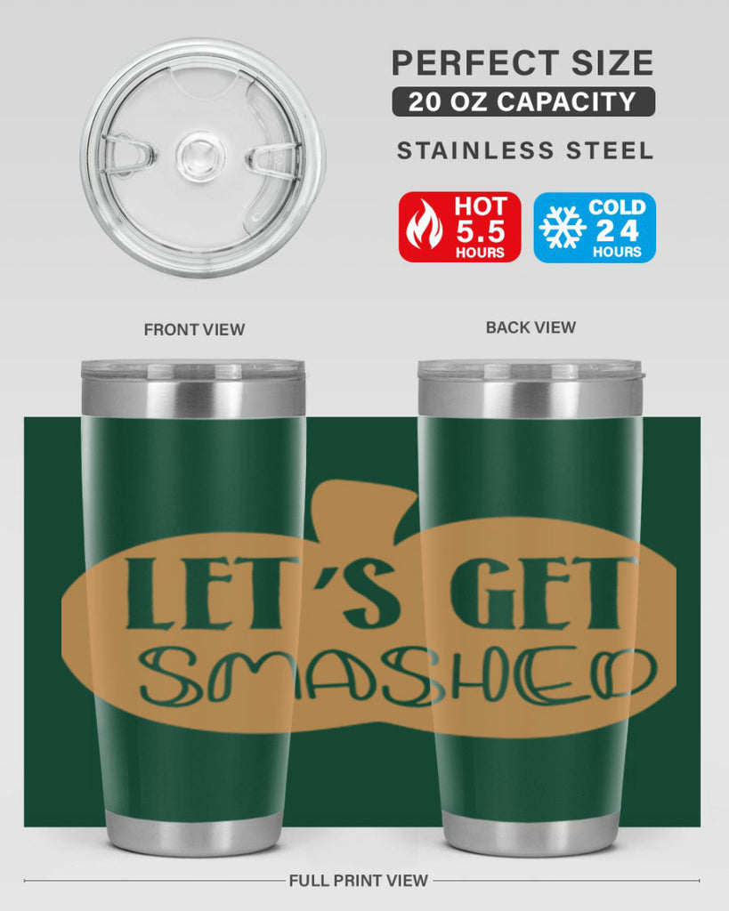 Let s Get Smashed 399#- fall- Tumbler