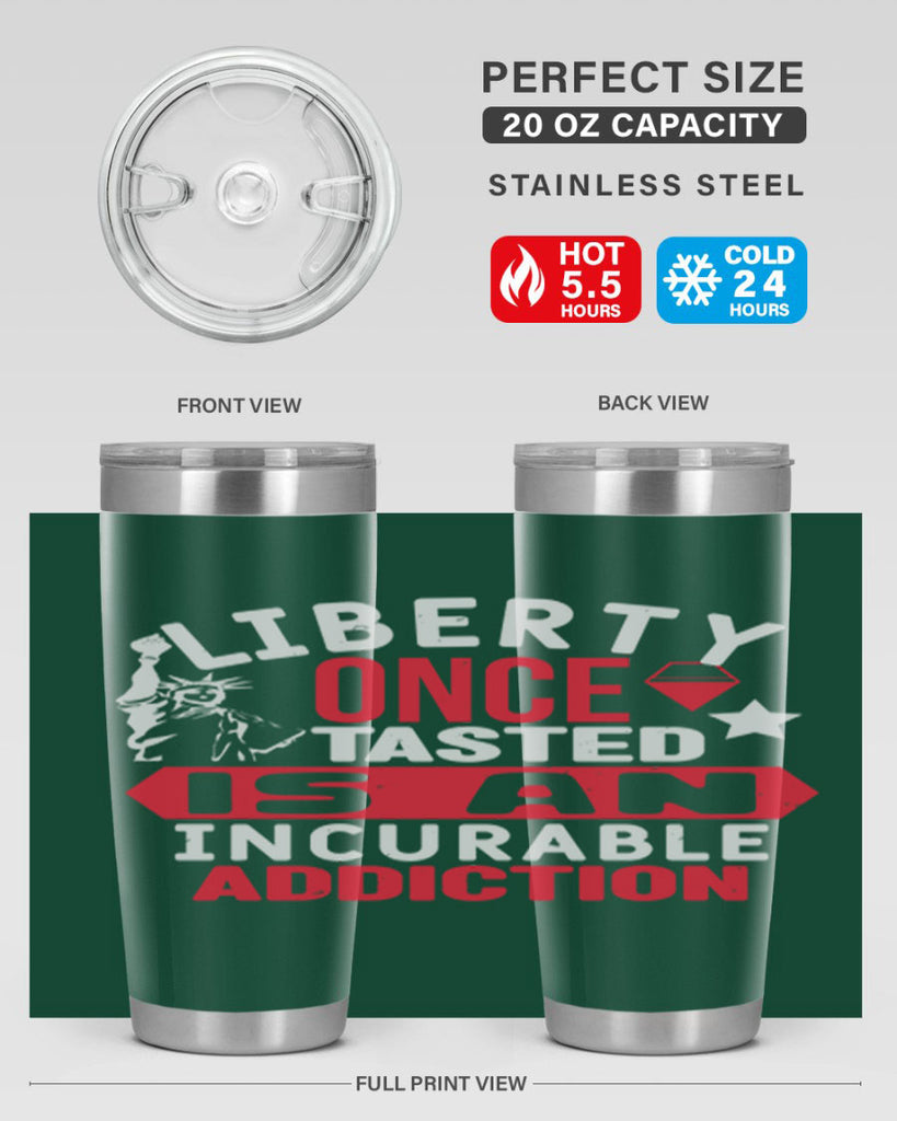 Liberty once tasted is an incurable Style 36#- Fourt Of July- Tumbler