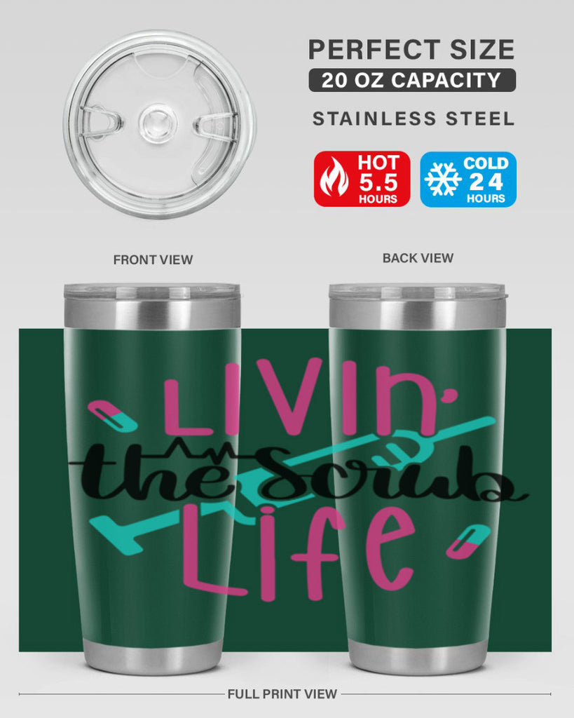 Livin The Scrub Life Style Style 137#- nurse- tumbler