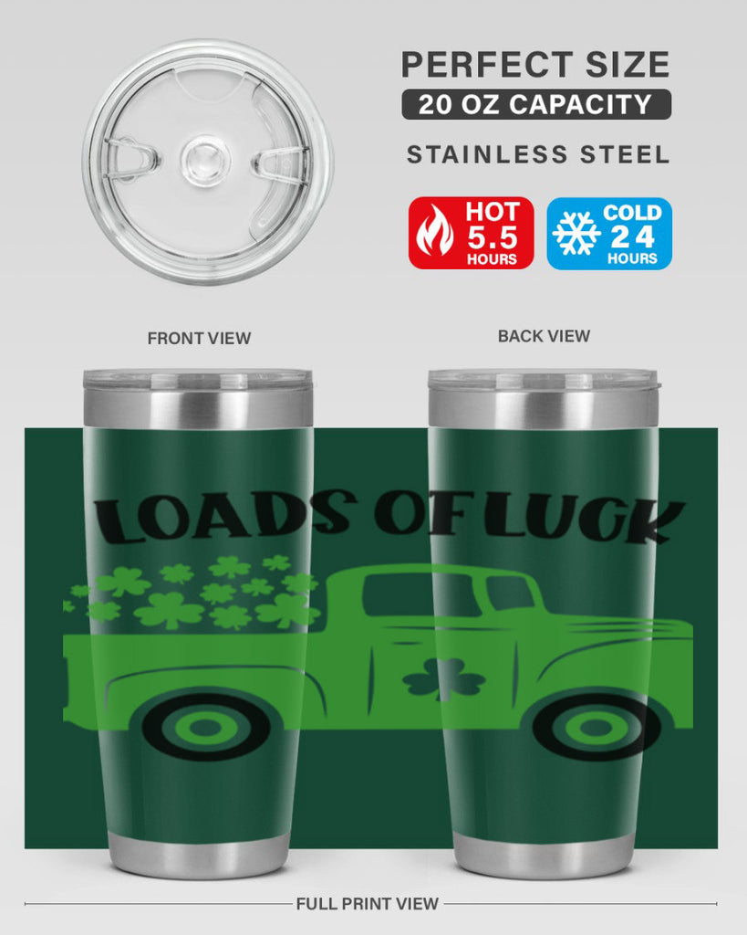 Loads Of Luck Style 66#- St Patricks Day- Tumbler