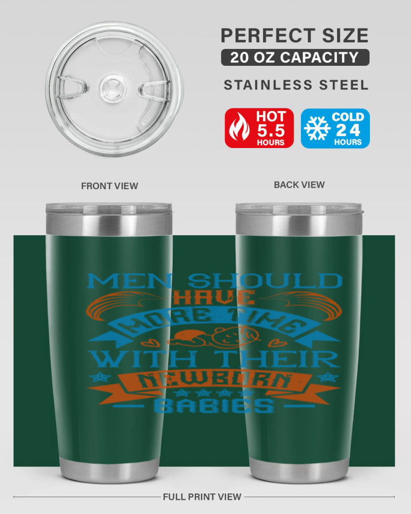 Men should have more time with their newborn babies Style 113#- baby- tumbler