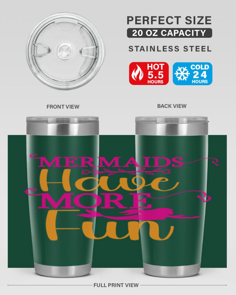 Mermaids Have More Fun 471#- mermaid- Tumbler