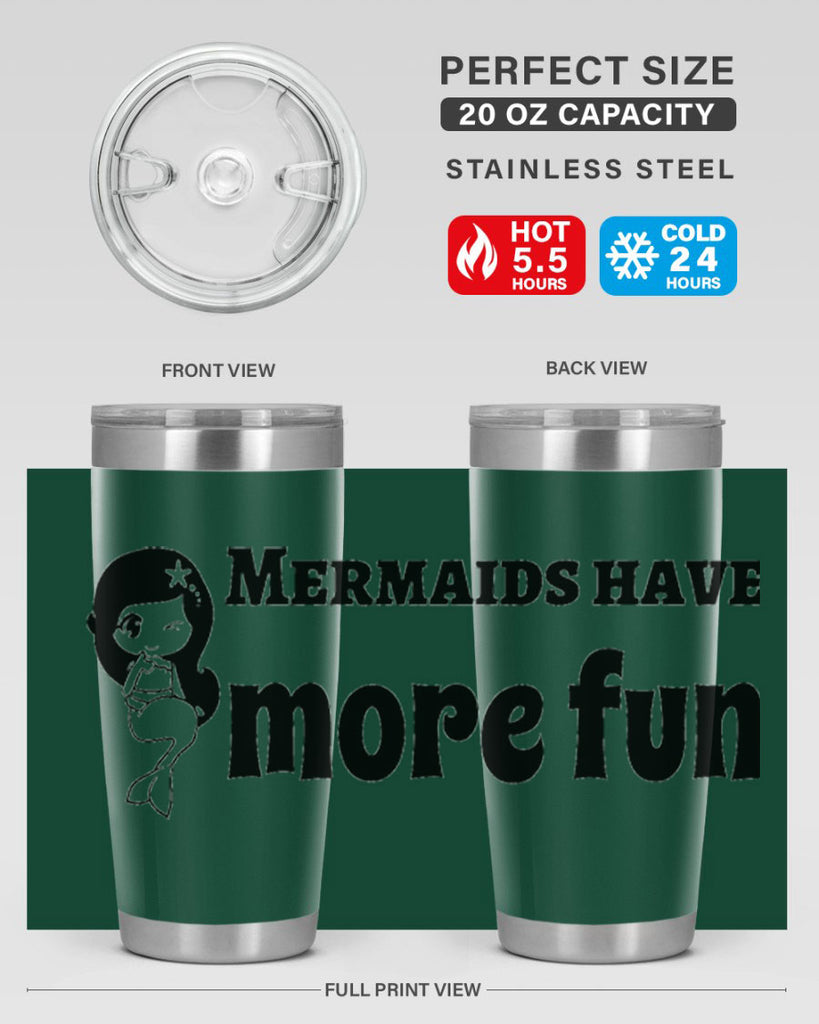 Mermaids have more fun 490#- mermaid- Tumbler
