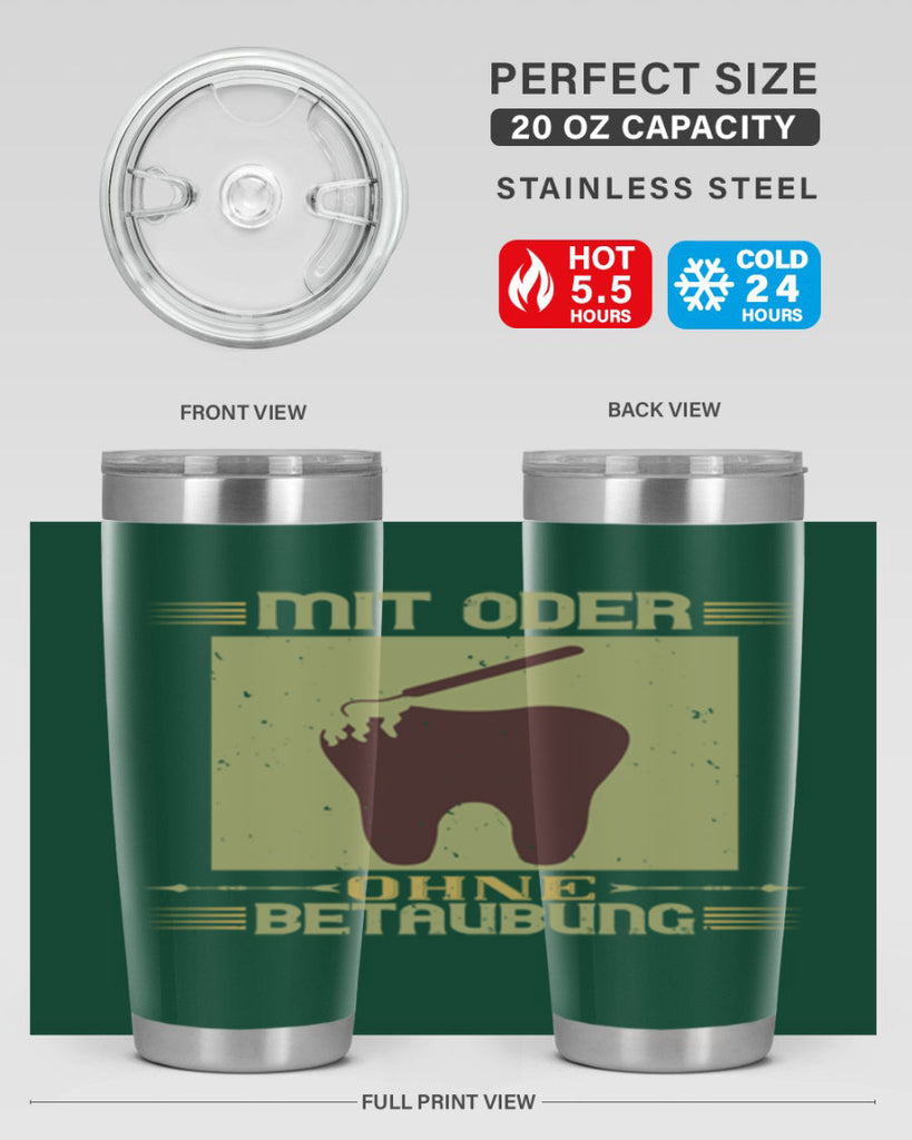 Mit oder ohne betaubung Style 25#- dentist- tumbler