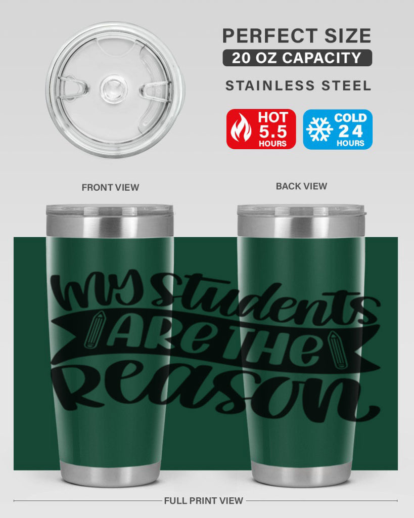 My Students Are The Reason Style 63#- teacher- tumbler