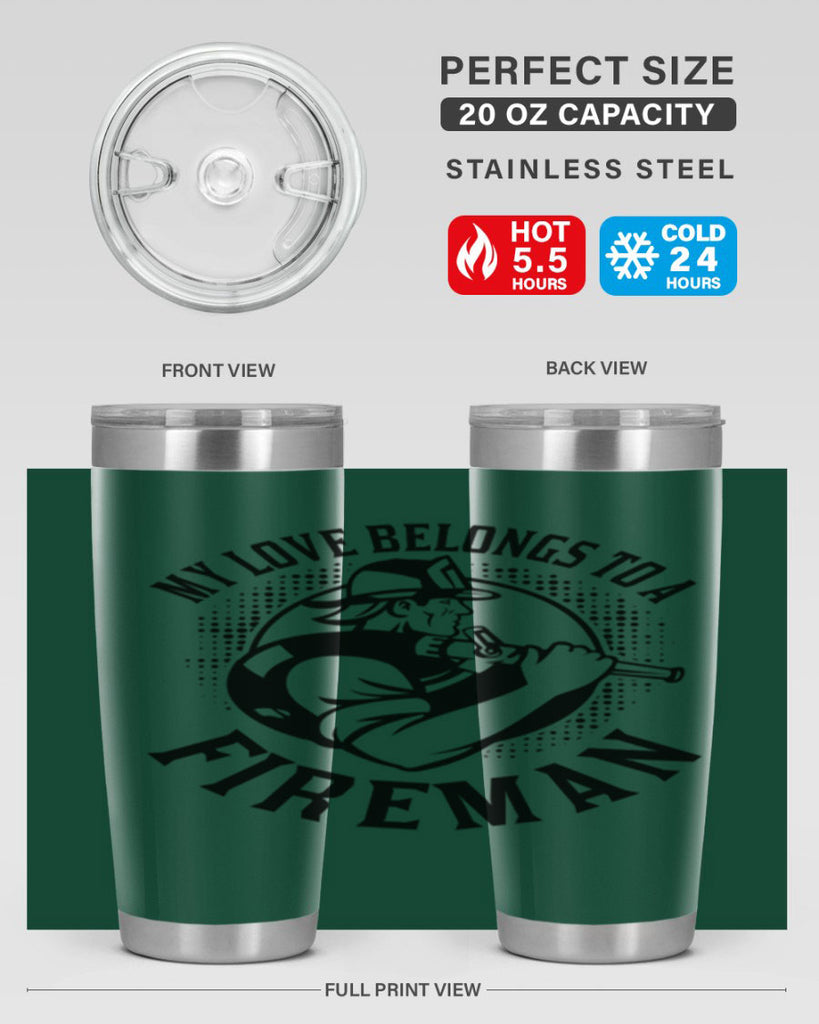 My love belongs Style 50#- fire fighter- tumbler