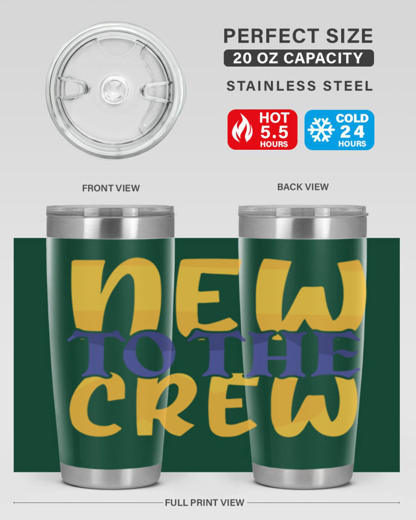 New To the Crew Style 216#- baby- tumbler