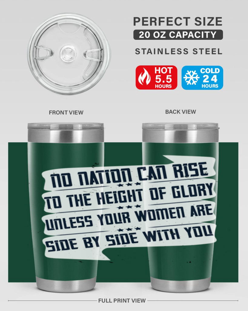 No nation can rise to the height of glory unless your women are side by side with you Style 47#- womens day- Tumbler