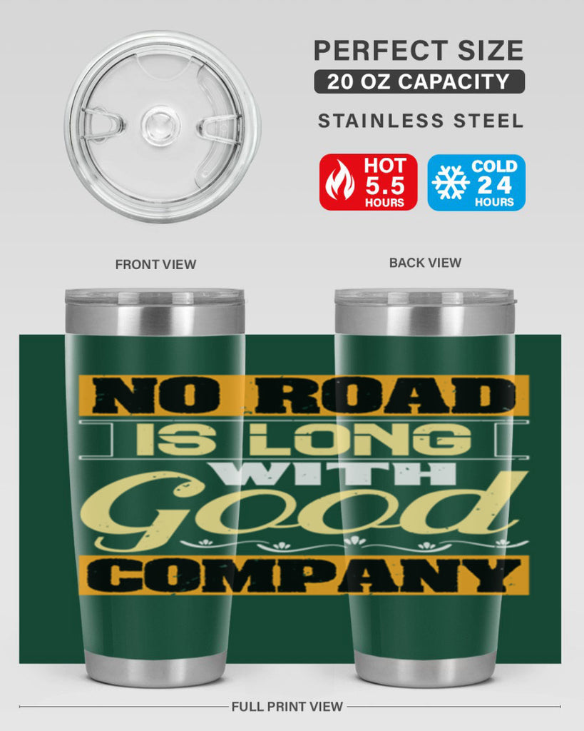 No road is long with good company Style 76#- Best Friend- Tumbler