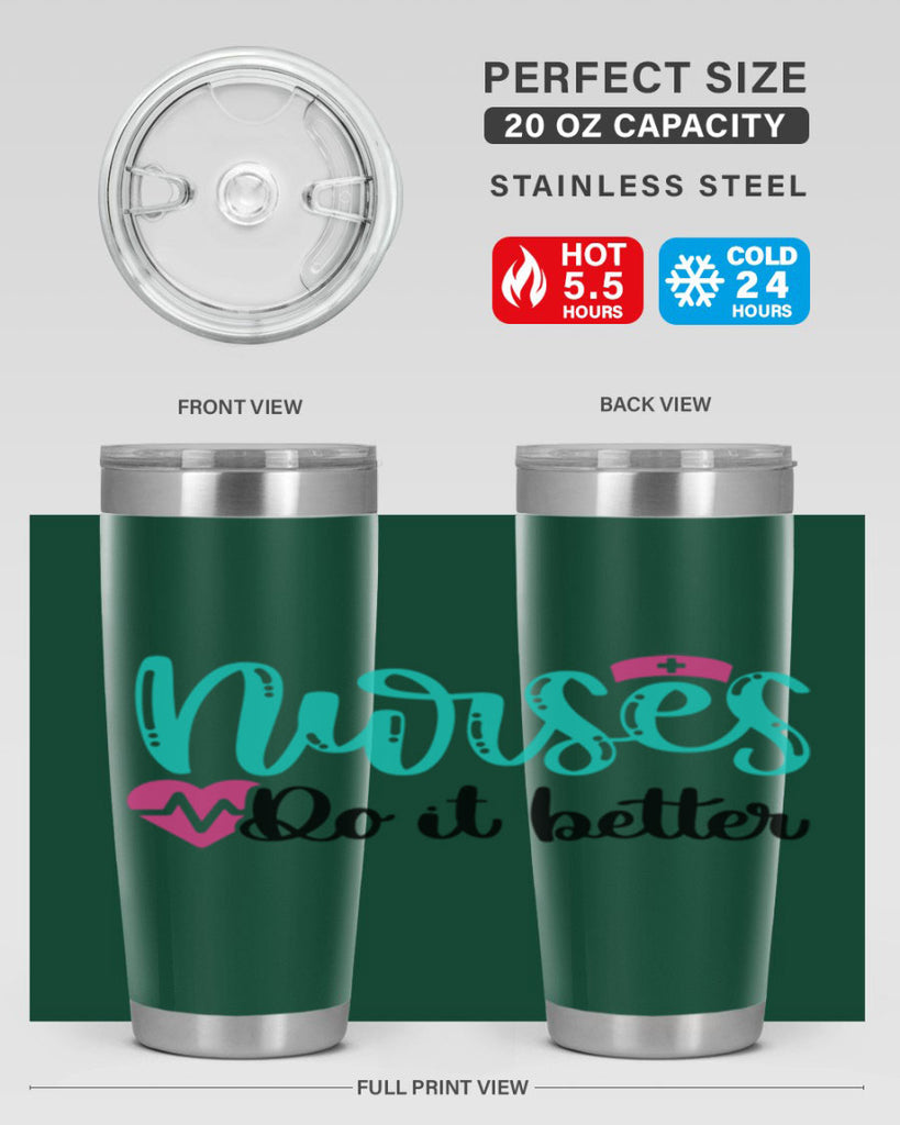 Nurses Do It Better Style Style 85#- nurse- tumbler