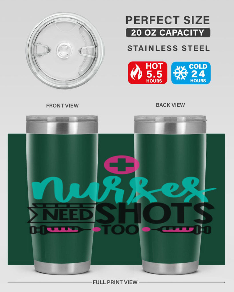 Nurses Need Shoot Too Style Style 82#- nurse- tumbler