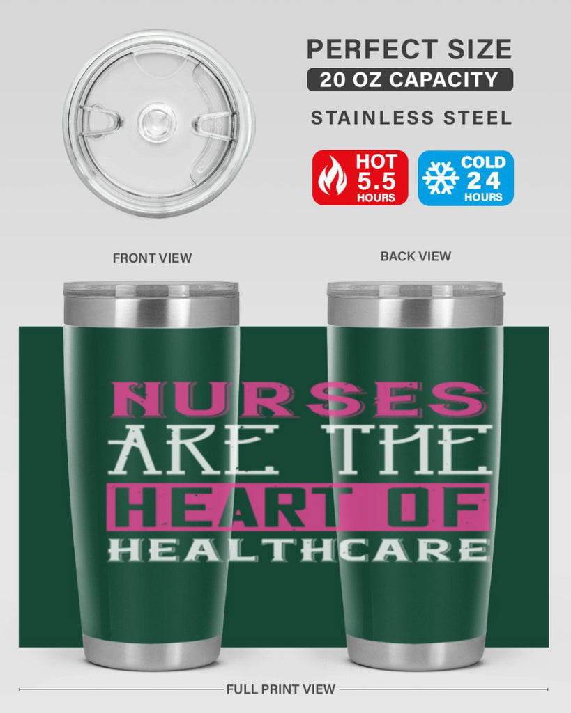 Nurses are the heart of healthcare Style 411#- nurse- tumbler