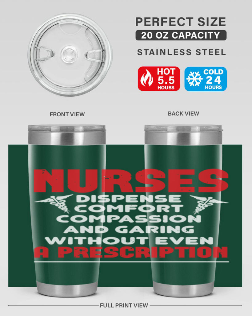 Nurses dispense comfort compassion and garing without even a prescription Style 271#- nurse- tumbler