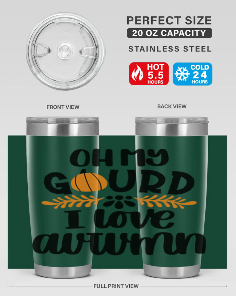 Oh My Gourd I Love Autumn 504#- fall- Tumbler