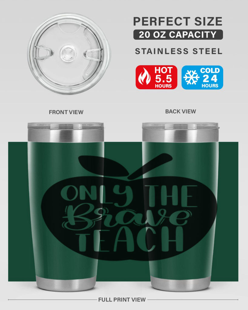 Only The Brave Teach Style 60#- teacher- tumbler