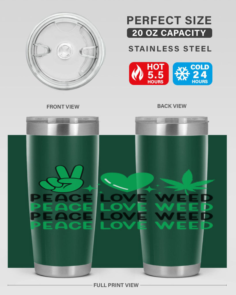 Peace Love Weed 219#- marijuana- Tumbler