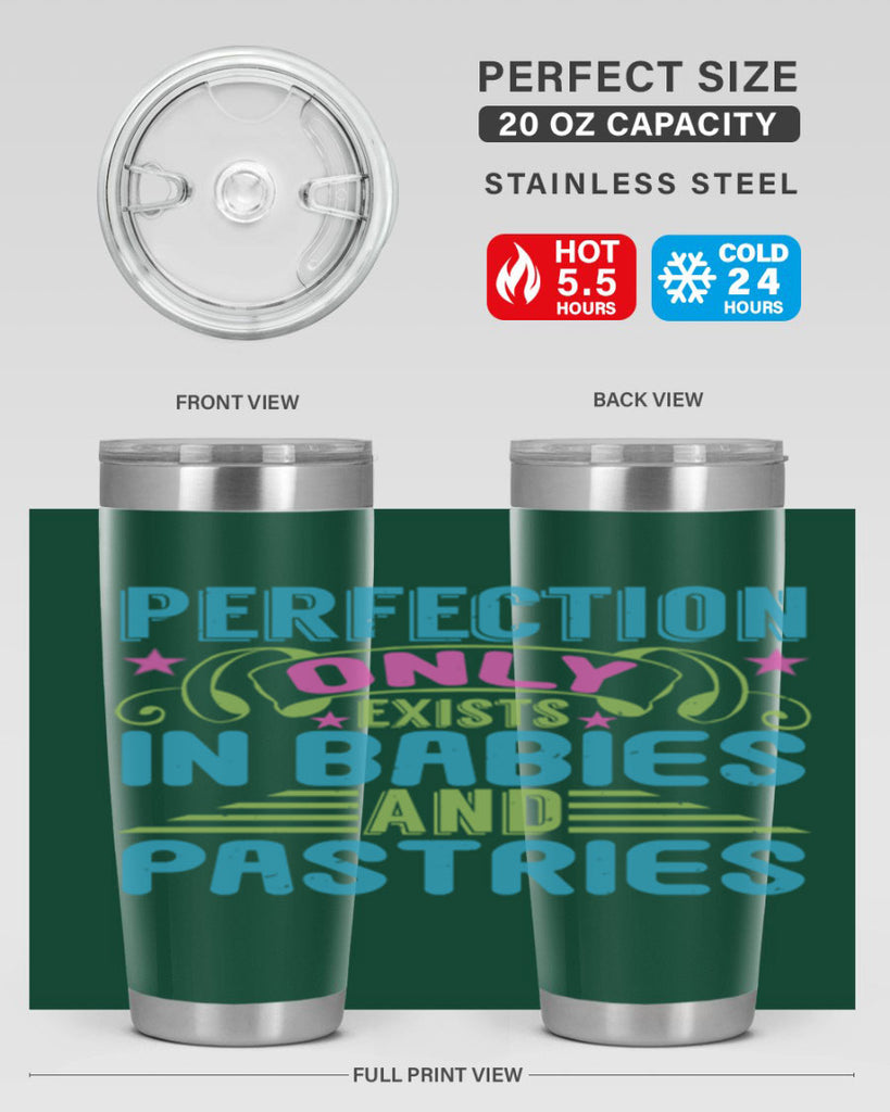 Perfection only exists in babies and pastires Style 182#- baby- tumbler