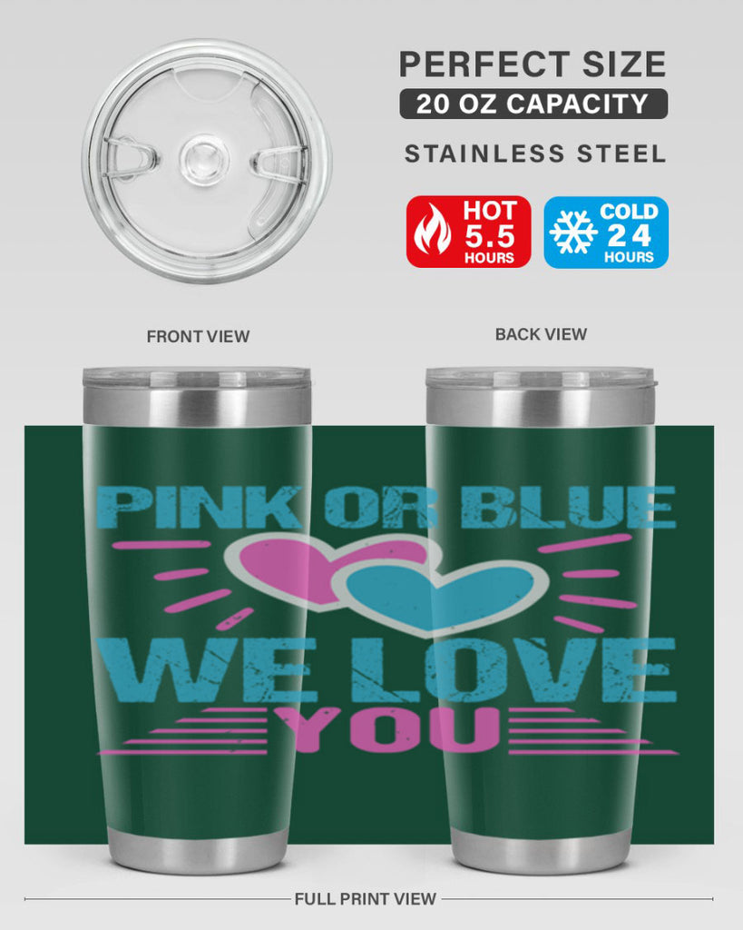 Pink or Blue we love you Style 177#- baby- tumbler