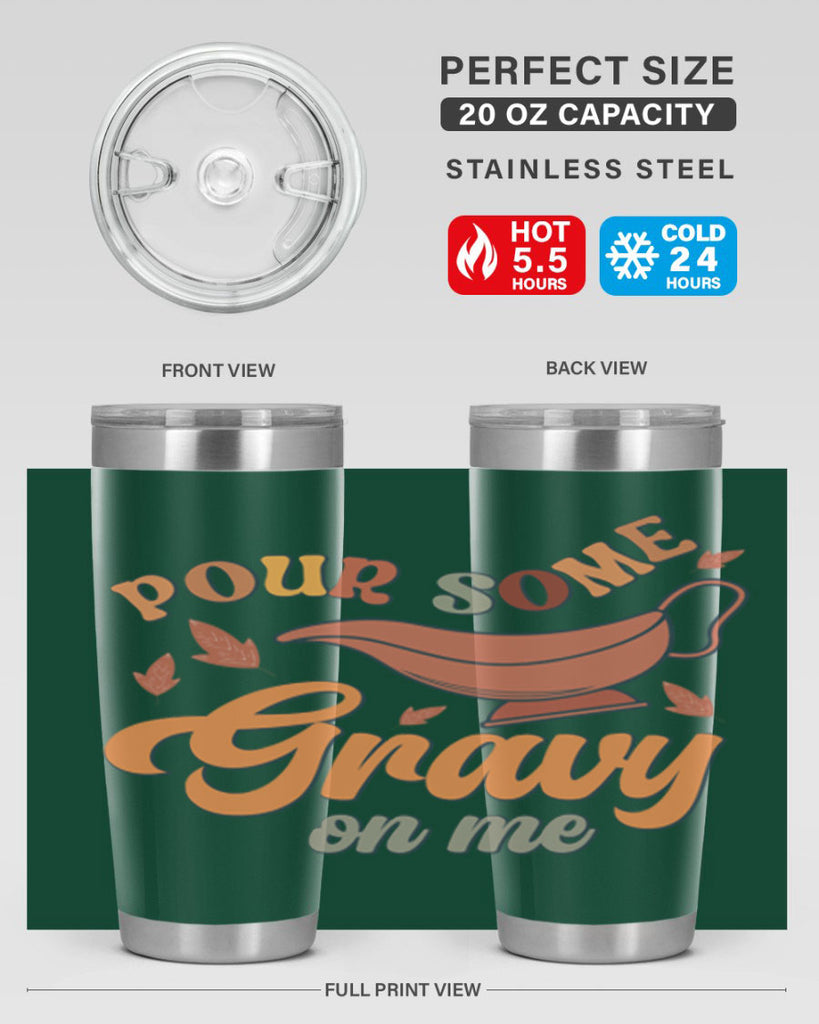 Pour Some Gravy On Me 518#- fall- Tumbler